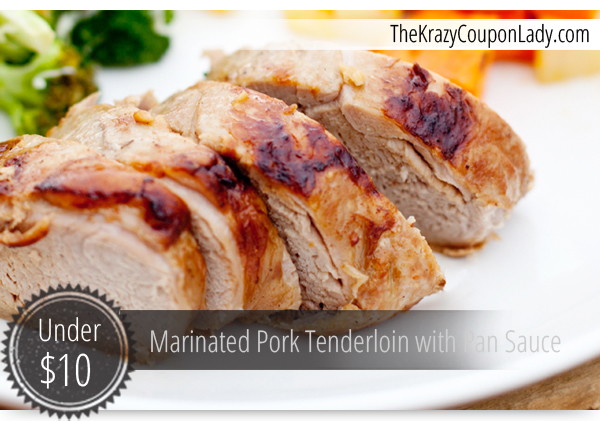 Dinners Under $10: Marinated Pork Tenderloin with Pan Sauce