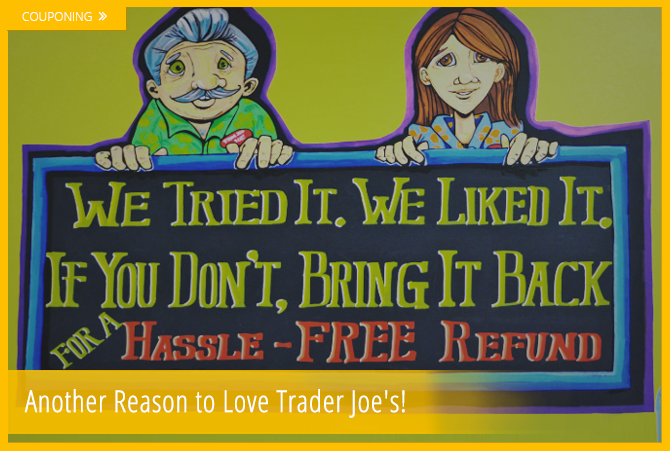 Return Anything at Trader Joe's—Seriously!