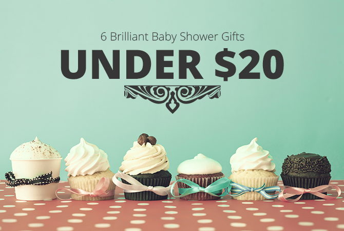 6 Brilliant Baby Shower Gifts Under $20