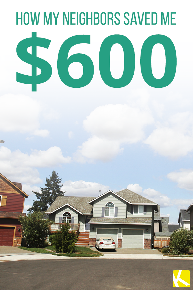 How My Neighbors Saved Me $600 Last Year