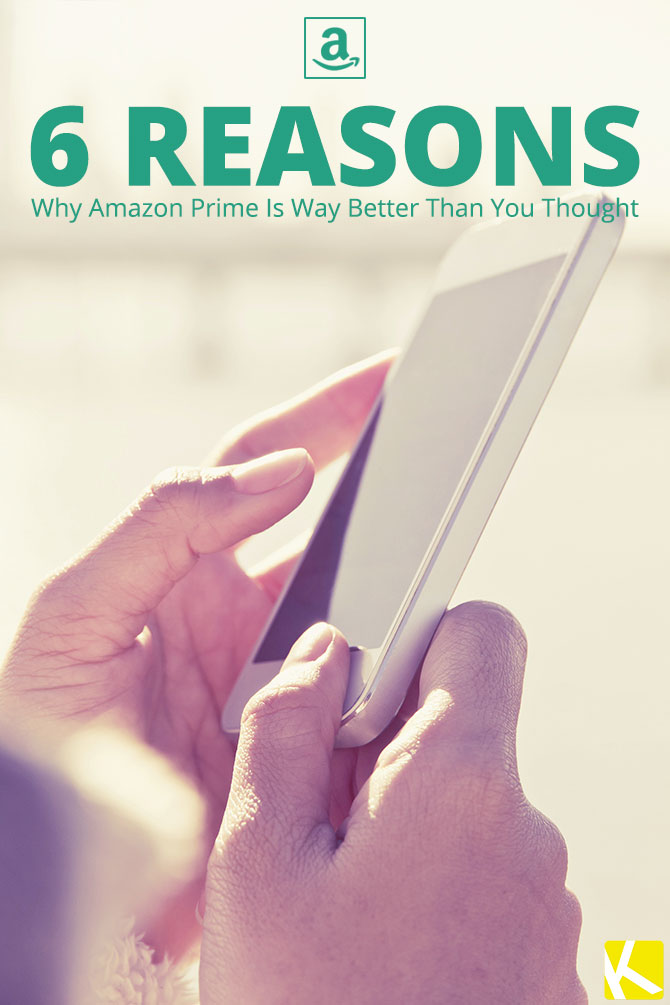 6 Reasons Why Amazon Prime Is Way Better Than You Thought