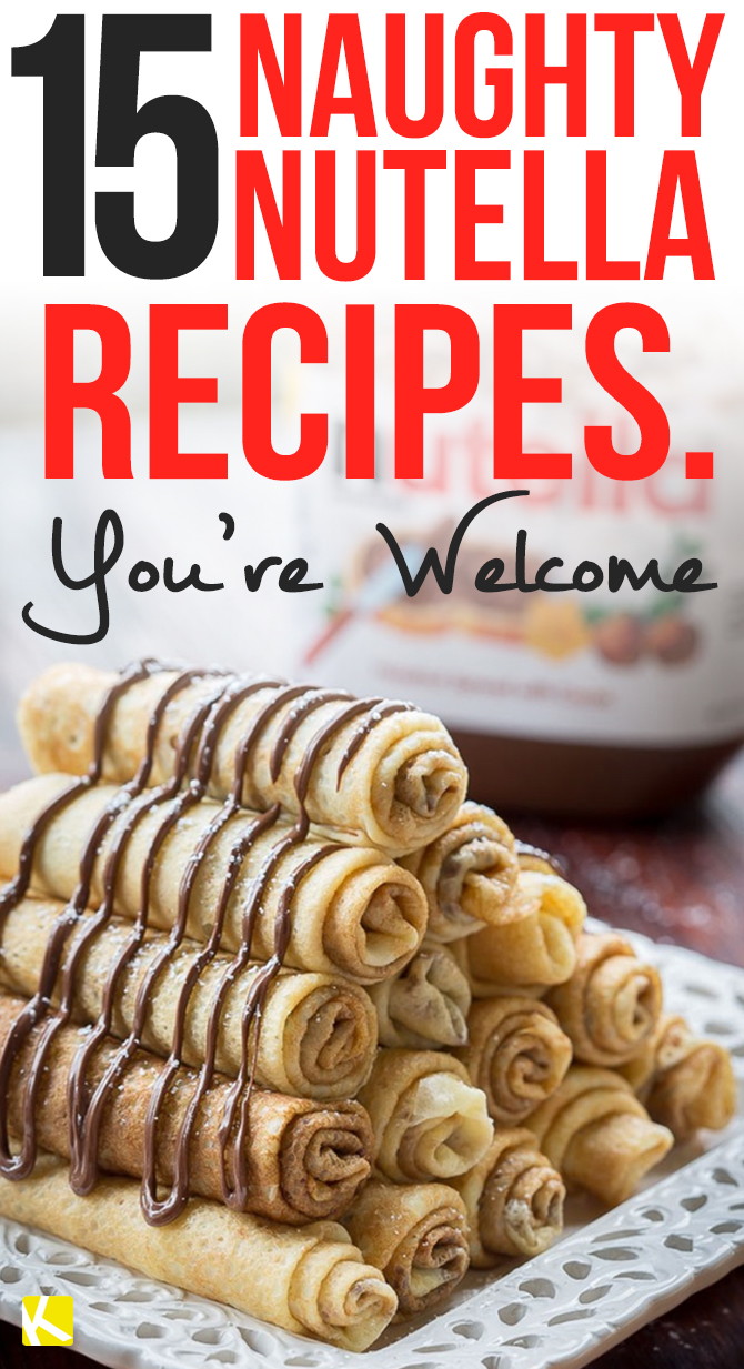 15 Naughty Nutella Recipes. You're Welcome.