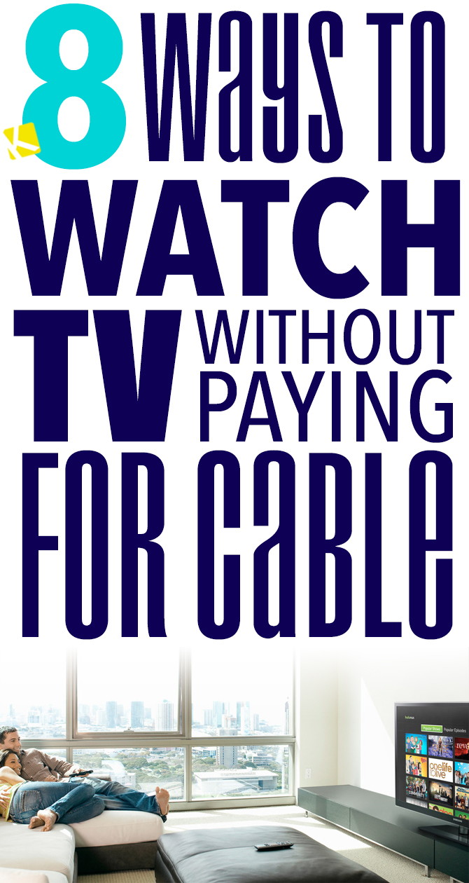 8 Ways to Watch TV Without Paying for Cable