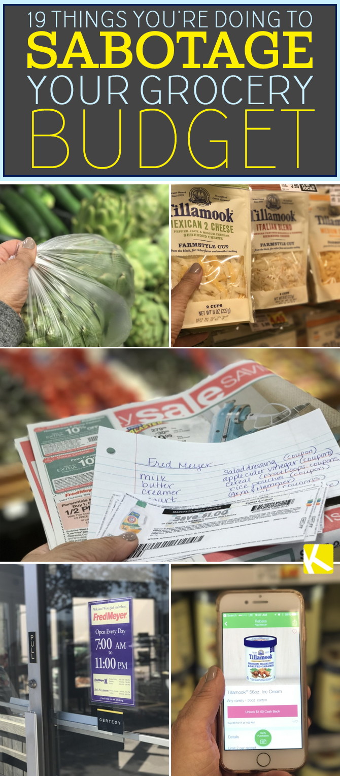 18 Things You're Doing to Sabotage Your Grocery Budget