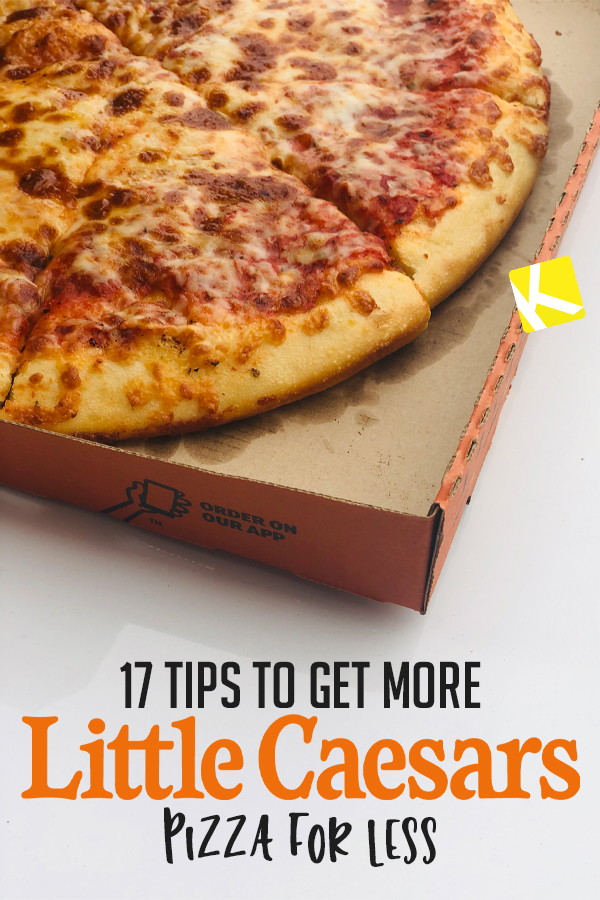 17 Genius Tips to Get Little Caesars Deals and Coupons